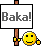 "Baka !" :baka: